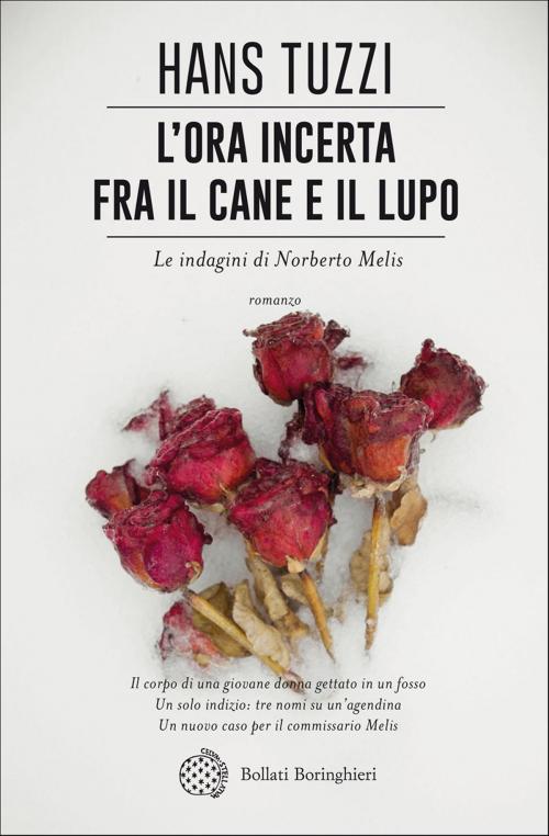 Cover of the book L'ora incerta fra il cane e il lupo by Hans Tuzzi, Bollati Boringhieri