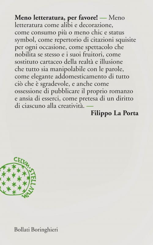 Cover of the book Meno letteratura per favore! by Filippo La Porta, Bollati Boringhieri