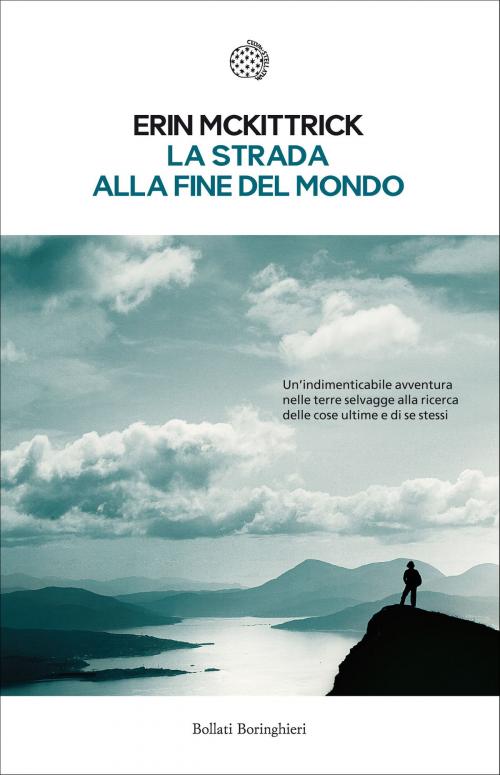 Cover of the book La strada alla fine del mondo by Erin McKittrick, Bollati Boringhieri