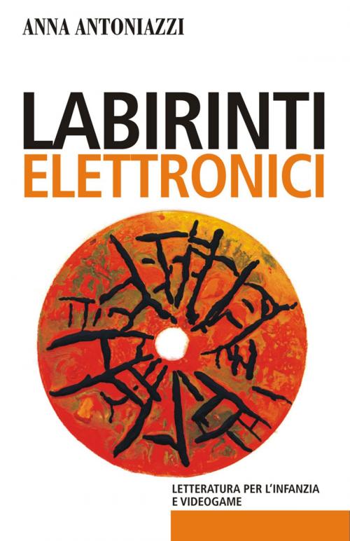 Cover of the book Labirinti elettronici by Anna Antoniazzi, Apogeo Education