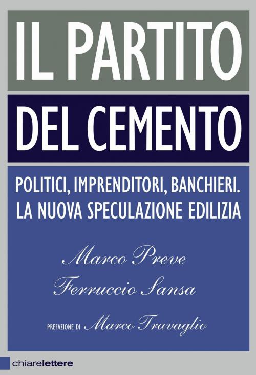 Cover of the book Il partito del cemento by Ferruccio Sansa, Marco Preve, Chiarelettere