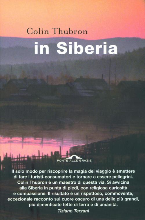 Cover of the book In Siberia by Colin Thubron, Ponte alle Grazie