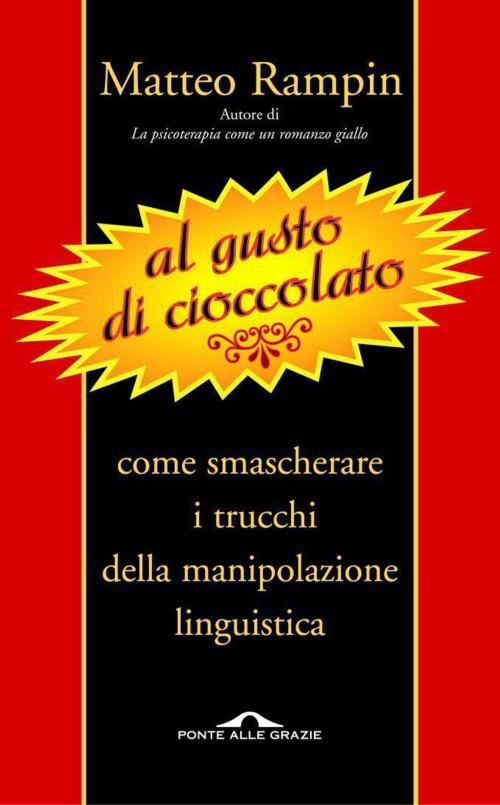 Cover of the book Al gusto di cioccolato by Matteo Rampin, Ponte alle Grazie