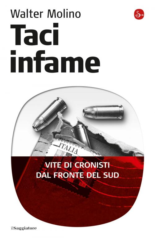 Cover of the book Taci Infame by Walter Molino, Il Saggiatore