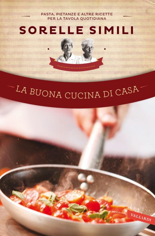 Cover of the book La buona cucina di casa by Valeria Simili, Margherita Simili, Vallardi