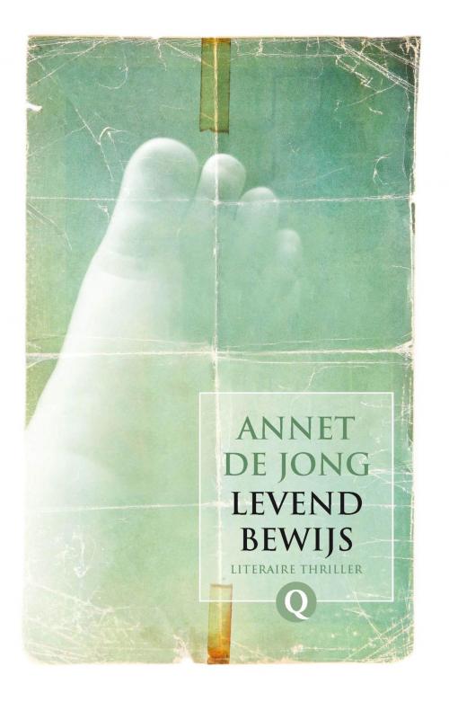 Cover of the book Levend bewijs by Annet de Jong, Singel Uitgeverijen