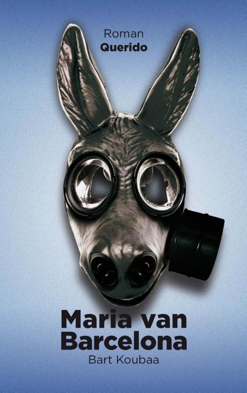 Cover of the book Maria van Barcelona by Bart Koubaa, Singel Uitgeverijen