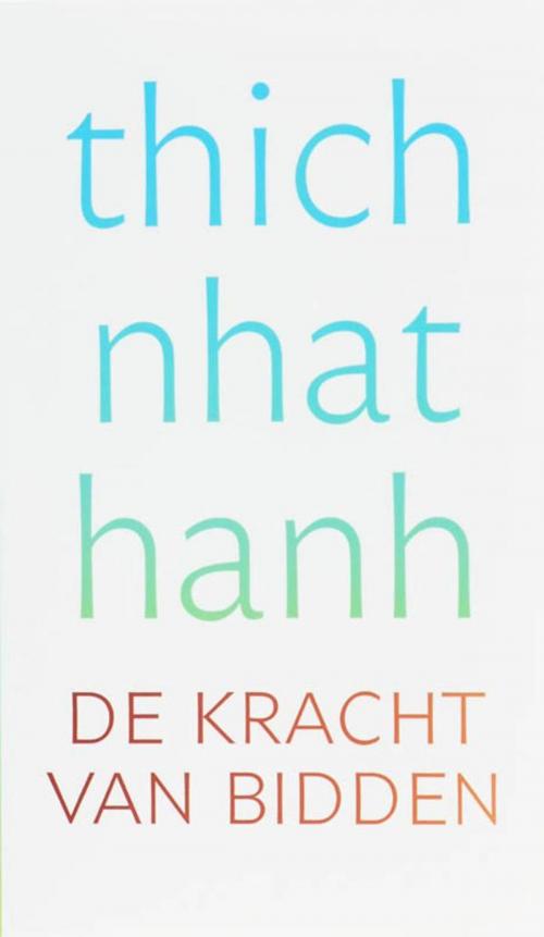 Cover of the book De kracht van bidden by Thich Nhat Hanh, VBK Media
