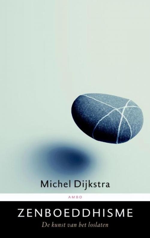 Cover of the book Zenboeddhisme by Michel Dijkstra, Ambo/Anthos B.V.