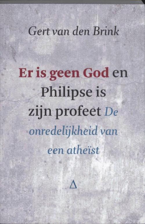Cover of the book Er is geen God en Philipse is zijn profeet by Gert van den Brink, VBK Media