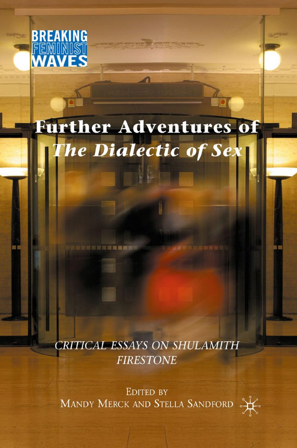 Big bigCover of Further Adventures of The Dialectic of Sex