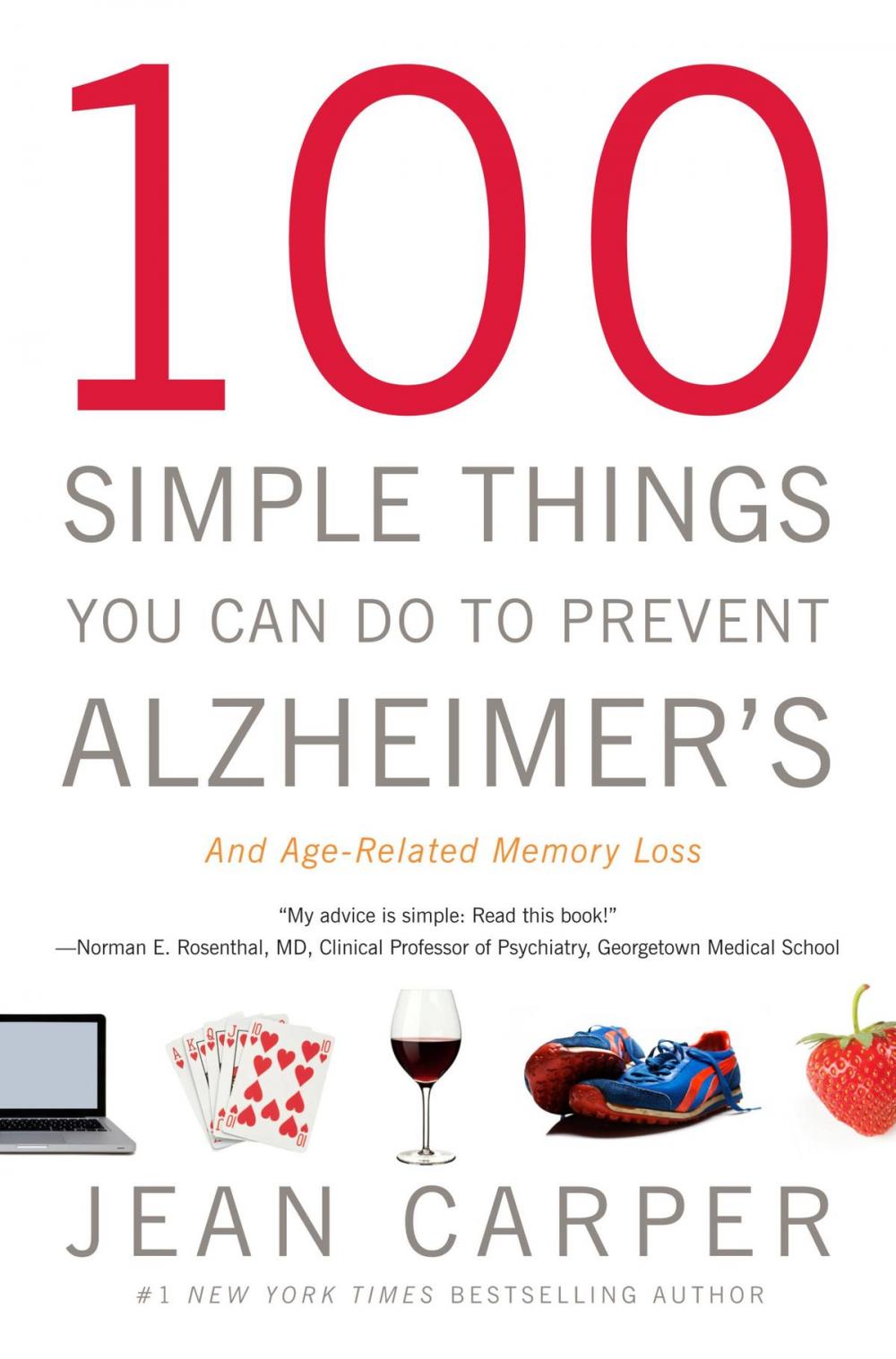 Big bigCover of 100 Simple Things You Can Do to Prevent Alzheimer's and Age-Related Memory Loss