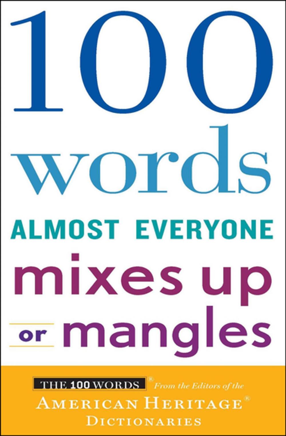 Big bigCover of 100 Words Almost Everyone Mixes Up or Mangles