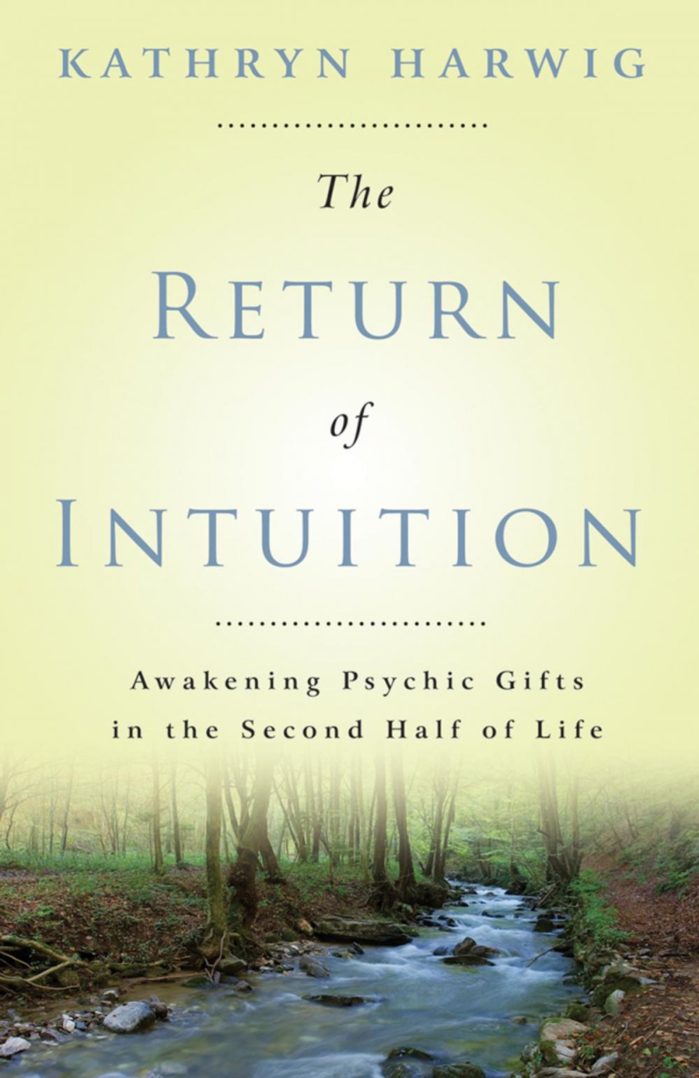 Big bigCover of The Return of Intuition: Awakening Psychic Gifts in the Second Half of Life
