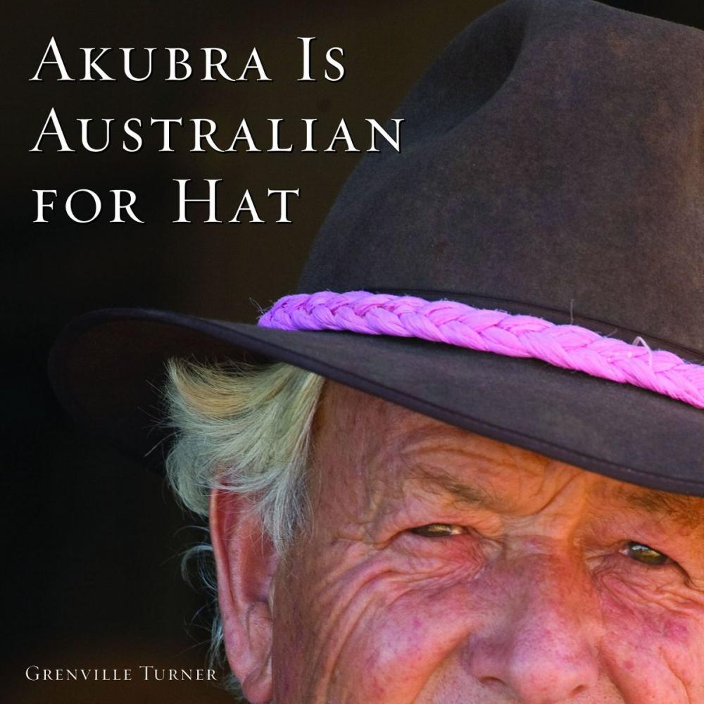 Big bigCover of Akubra is Australian for Hat