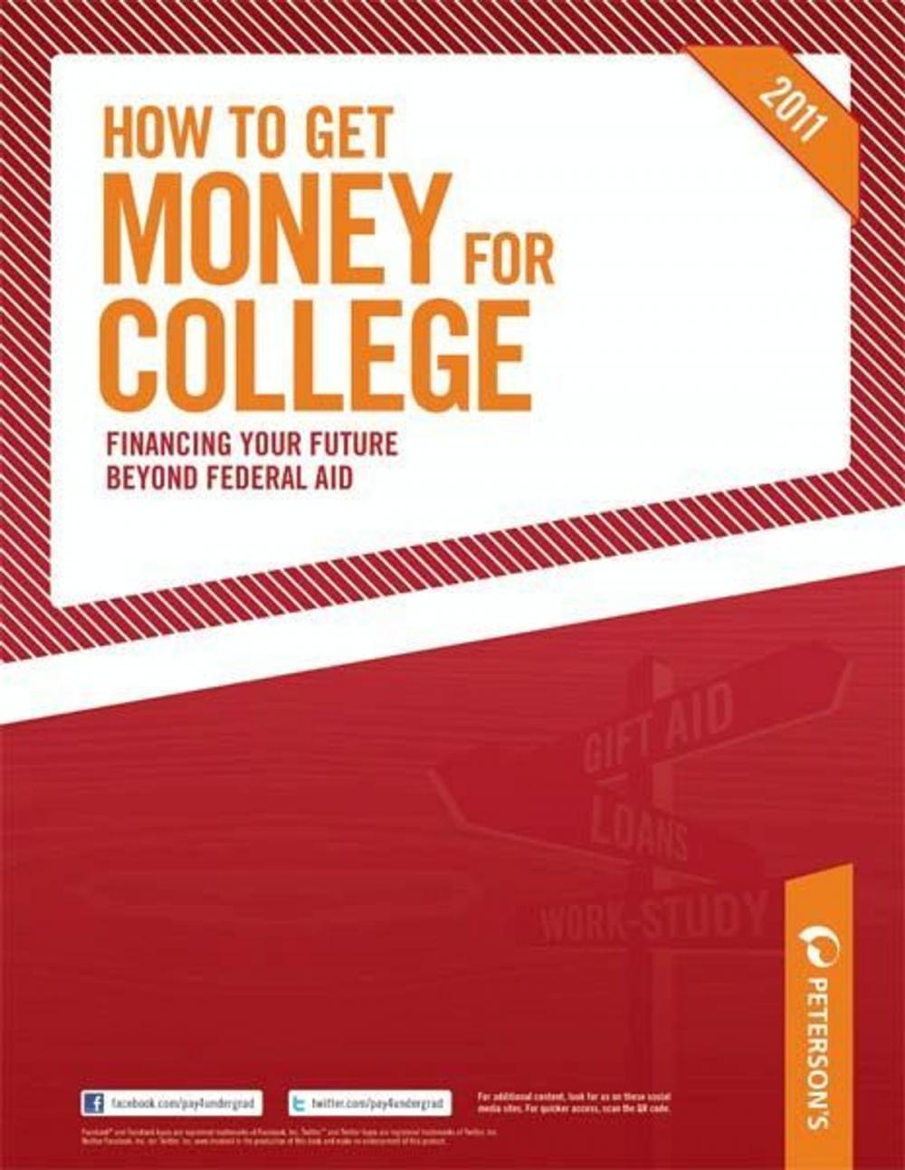 Big bigCover of How to Get Money for College: Financing Your Future Beyond Federal Aid 2011