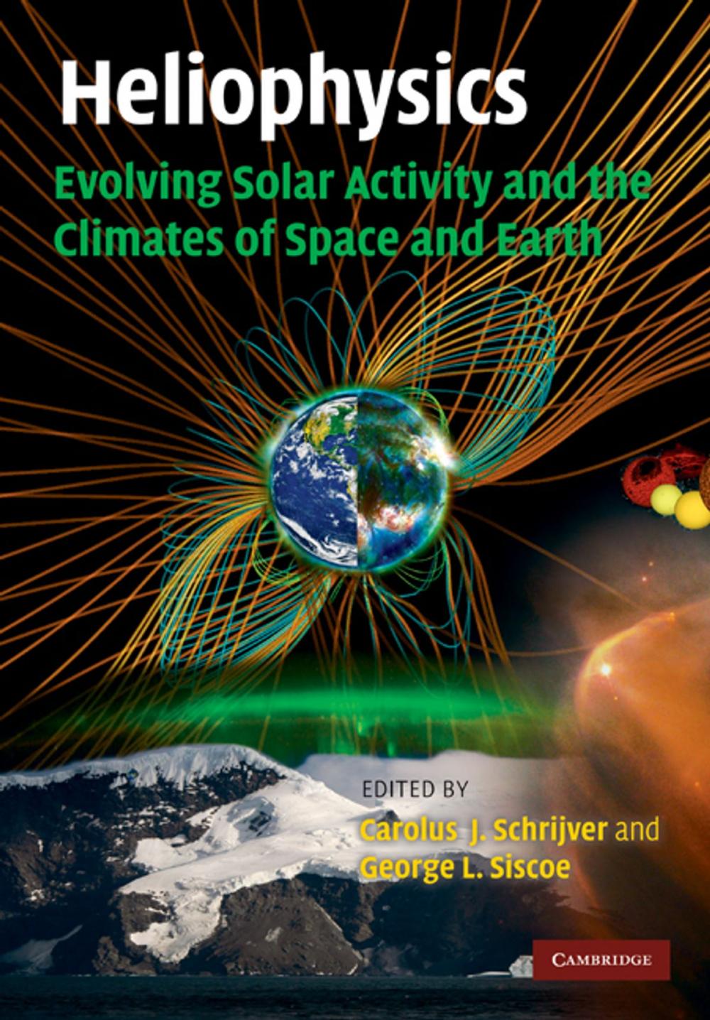 Big bigCover of Heliophysics: Evolving Solar Activity and the Climates of Space and Earth