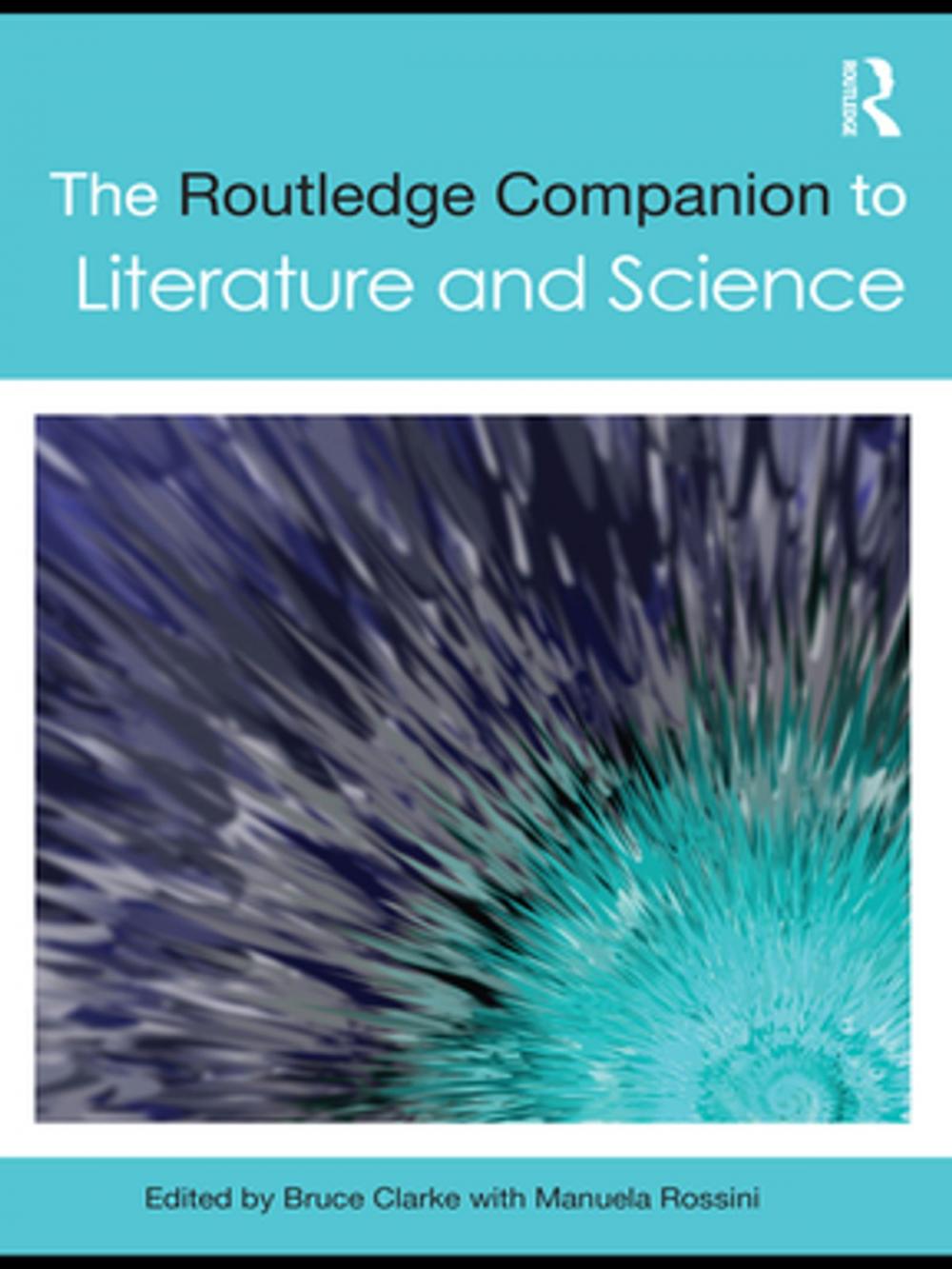 Big bigCover of The Routledge Companion to Literature and Science