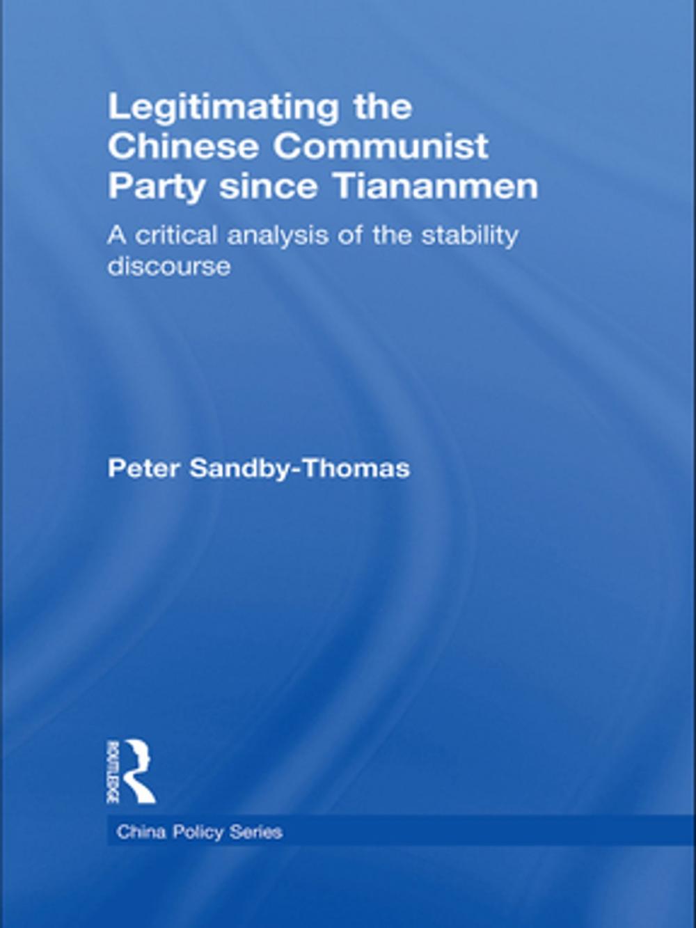 Big bigCover of Legitimating the Chinese Communist Party Since Tiananmen