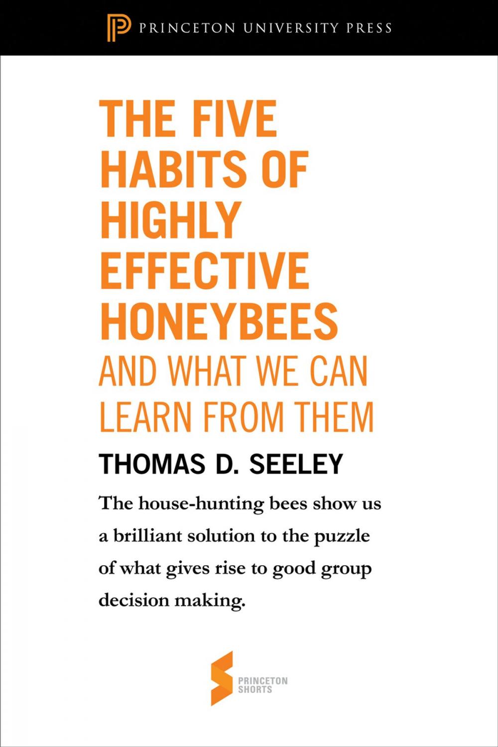 Big bigCover of The Five Habits of Highly Effective Honeybees (and What We Can Learn from Them)