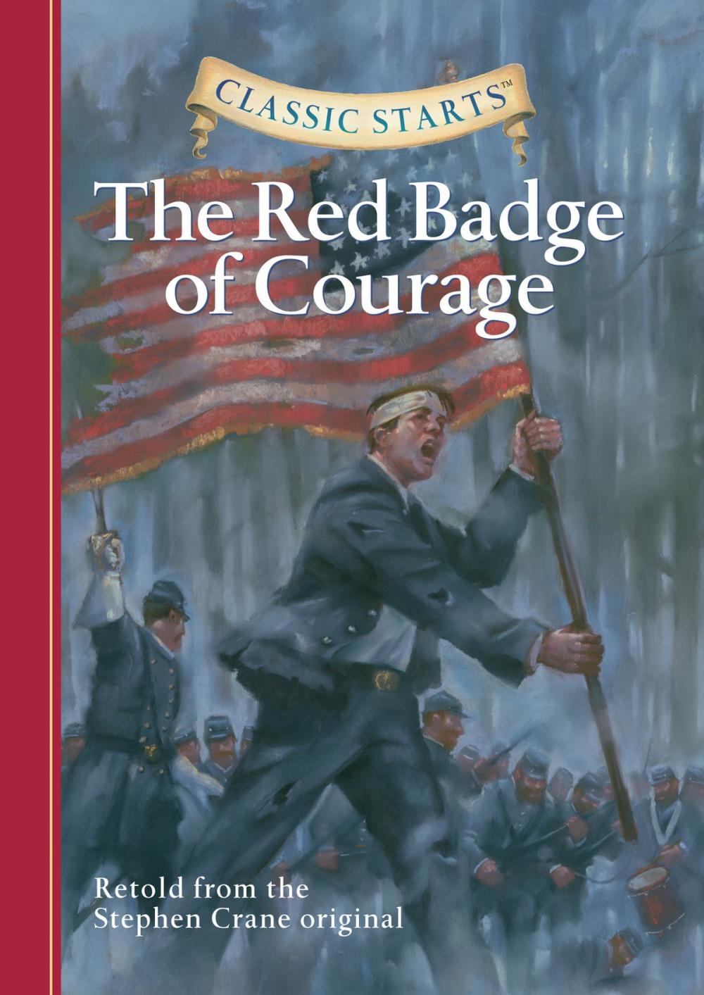 Big bigCover of Classic Starts®: The Red Badge of Courage