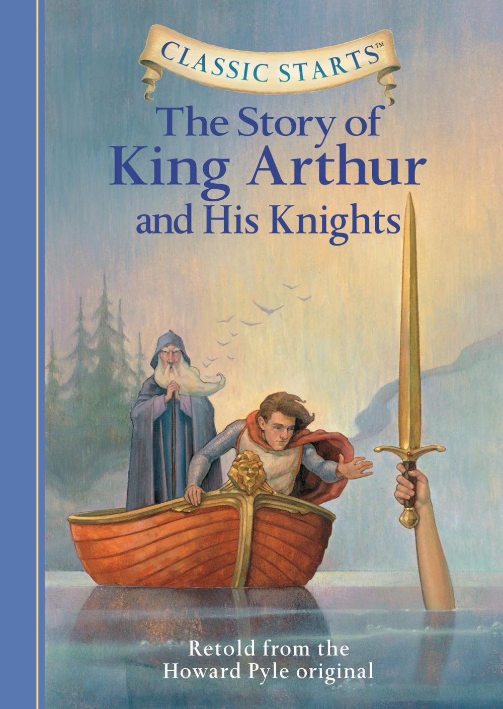 Big bigCover of Classic Starts®: The Story of King Arthur & His Knights