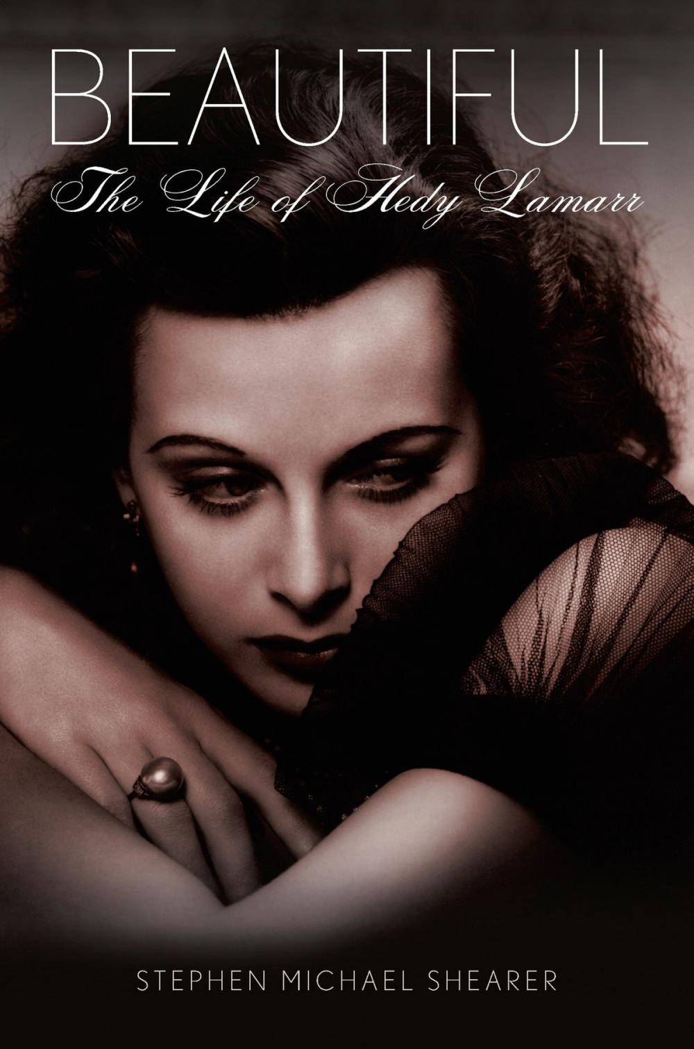 Big bigCover of Beautiful: The Life of Hedy Lamarr