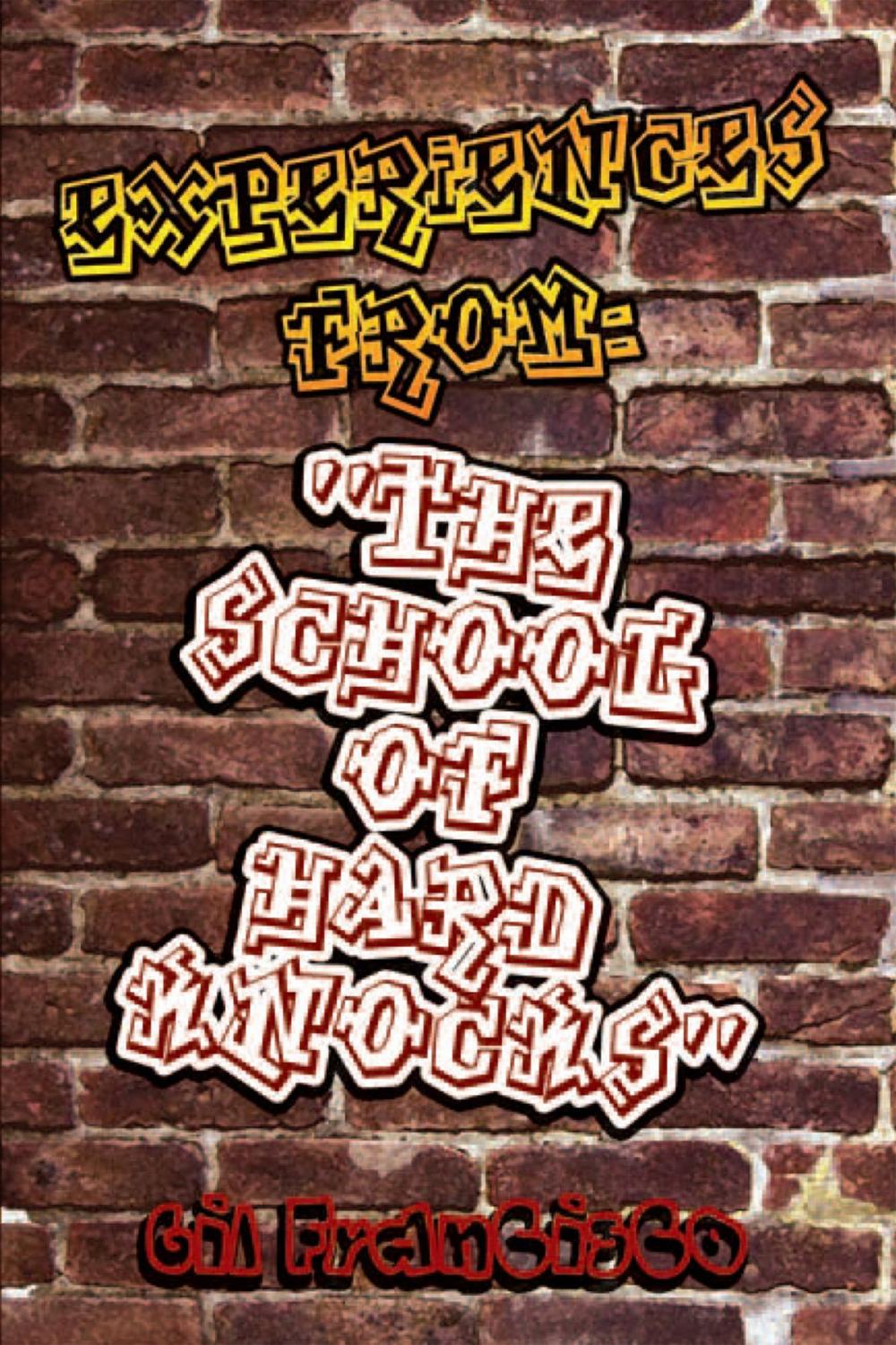 Big bigCover of Experiences From:''The School of Hard Knocks''