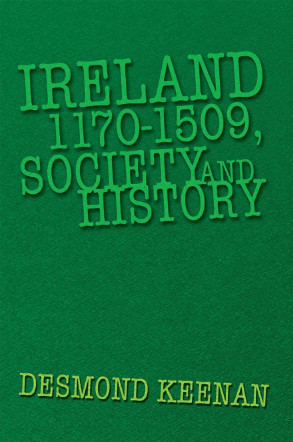 Big bigCover of Ireland 1170-1509, Society and History
