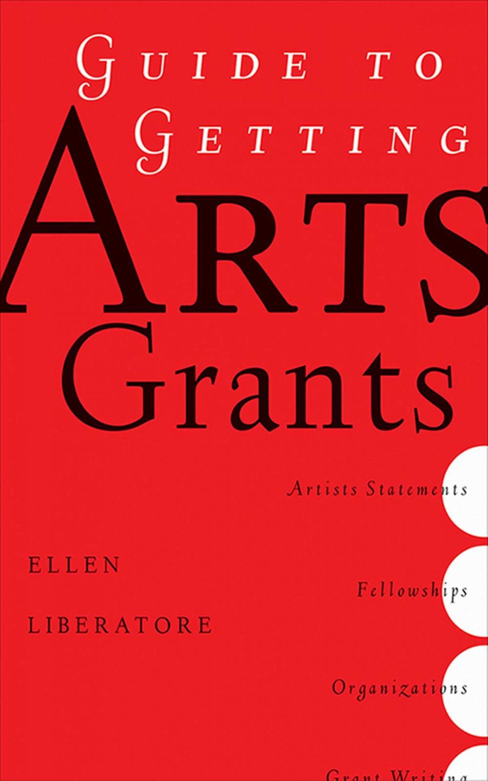 Big bigCover of Guide to Getting Arts Grants