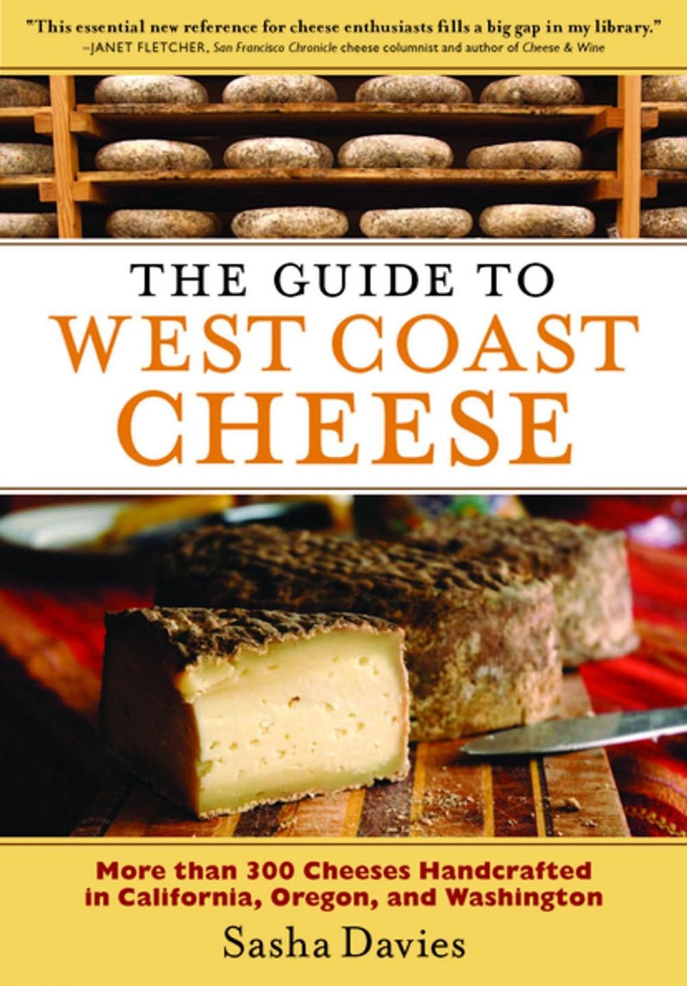 Big bigCover of The Guide to West Coast Cheese