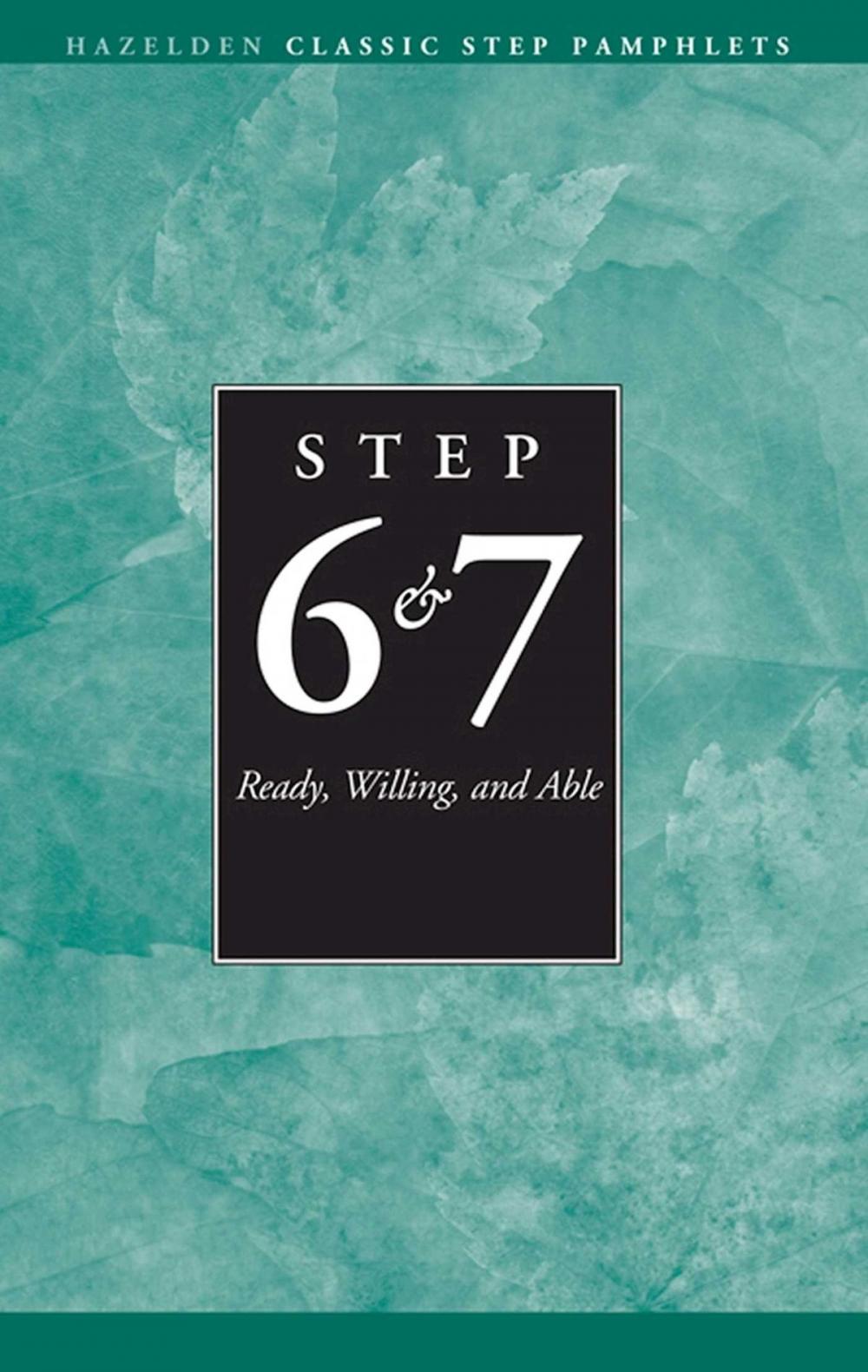 Big bigCover of Steps 6 and 7 AA Ready Willing and Able