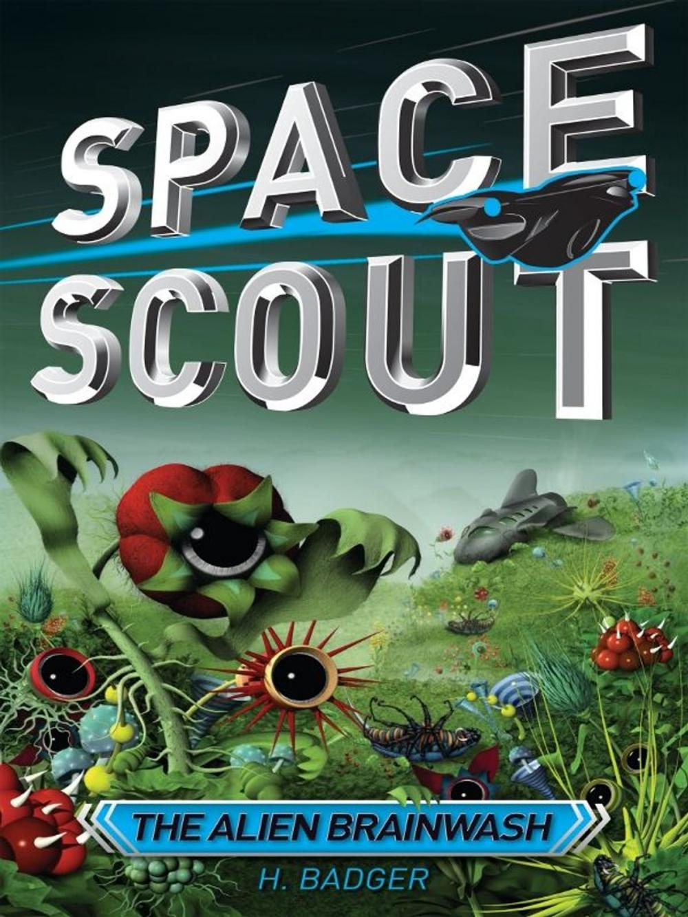 Big bigCover of Space Scout: The Alien Brainwash