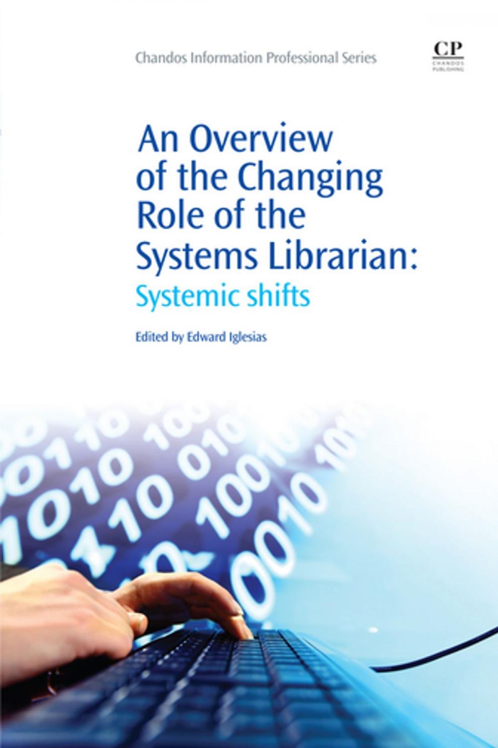 Big bigCover of An Overview of the Changing Role of the Systems Librarian