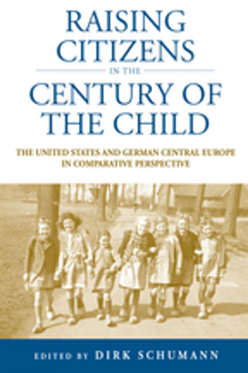 Big bigCover of Raising Citizens in the 'Century of the Child'