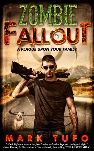 Cover of the book Zombie Fallout 2: A Plague Upon Your Family by Anna Rose