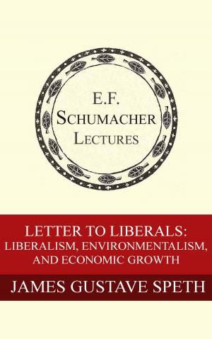 Cover of Letter to Liberals: Liberalism, Environmentalism, and Economic Growth