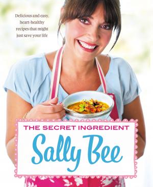 Cover of the book The Secret Ingredient: Delicious,easy recipes which might just save your life by Neal Doran