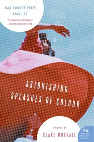 Cover of the book Astonishing Splashes of Colour by Lionel Shriver
