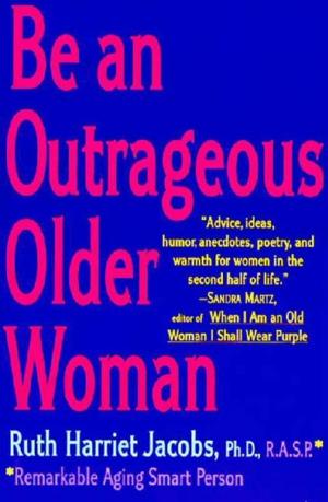 Cover of the book Be an Outrageous Older Woman by Erin Hunter