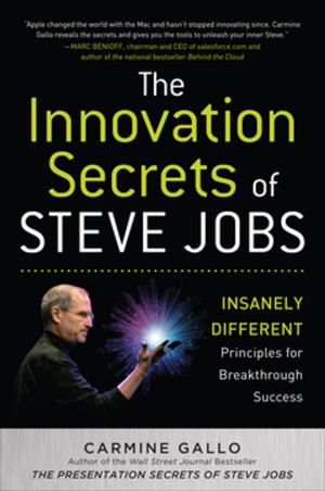Cover of the book The Innovation Secrets of Steve Jobs: Insanely Different Principles for Breakthrough Success by James Martin