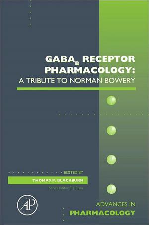 Cover of the book GABAb Receptor Pharmacology: A Tribute to Norman Bowery by Alexander McPherson