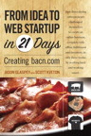 Cover of the book From Idea to Web Start-up in 21 Days by Schoun Regan, David Pugh editor