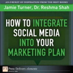 Book cover of How to Integrate Social Media into Your Marketing Plan