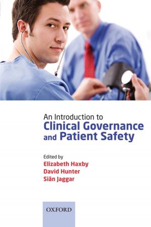 Cover of the book An Introduction to Clinical Governance and Patient Safety by Erik Jones, Anand Menon