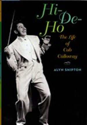 Cover of the book Hi-de-ho:The Life of Cab Calloway by Charles Bamforth