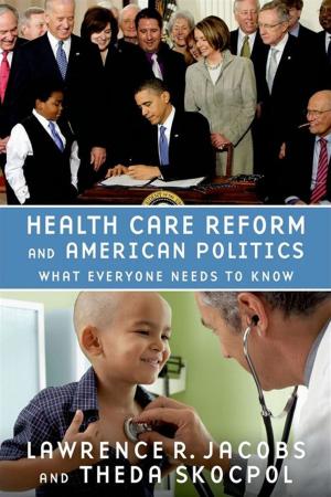 Cover of the book Health Care Reform and American Politics: What Everyone Needs to Know by Nancy Toff