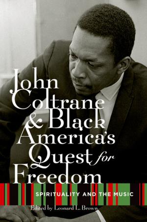 Cover of the book John Coltrane and Black America's Quest for Freedom by Cornelia D. J. Pearsall