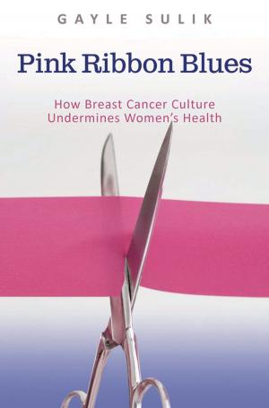 Cover of the book Pink Ribbon Blues: How Breast Cancer Culture Undermines Women's Health by Douglas O. Linder, Nancy Levit