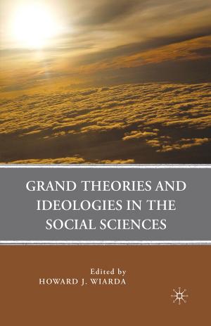 Cover of the book Grand Theories and Ideologies in the Social Sciences by A. Chebel d'Appollonia
